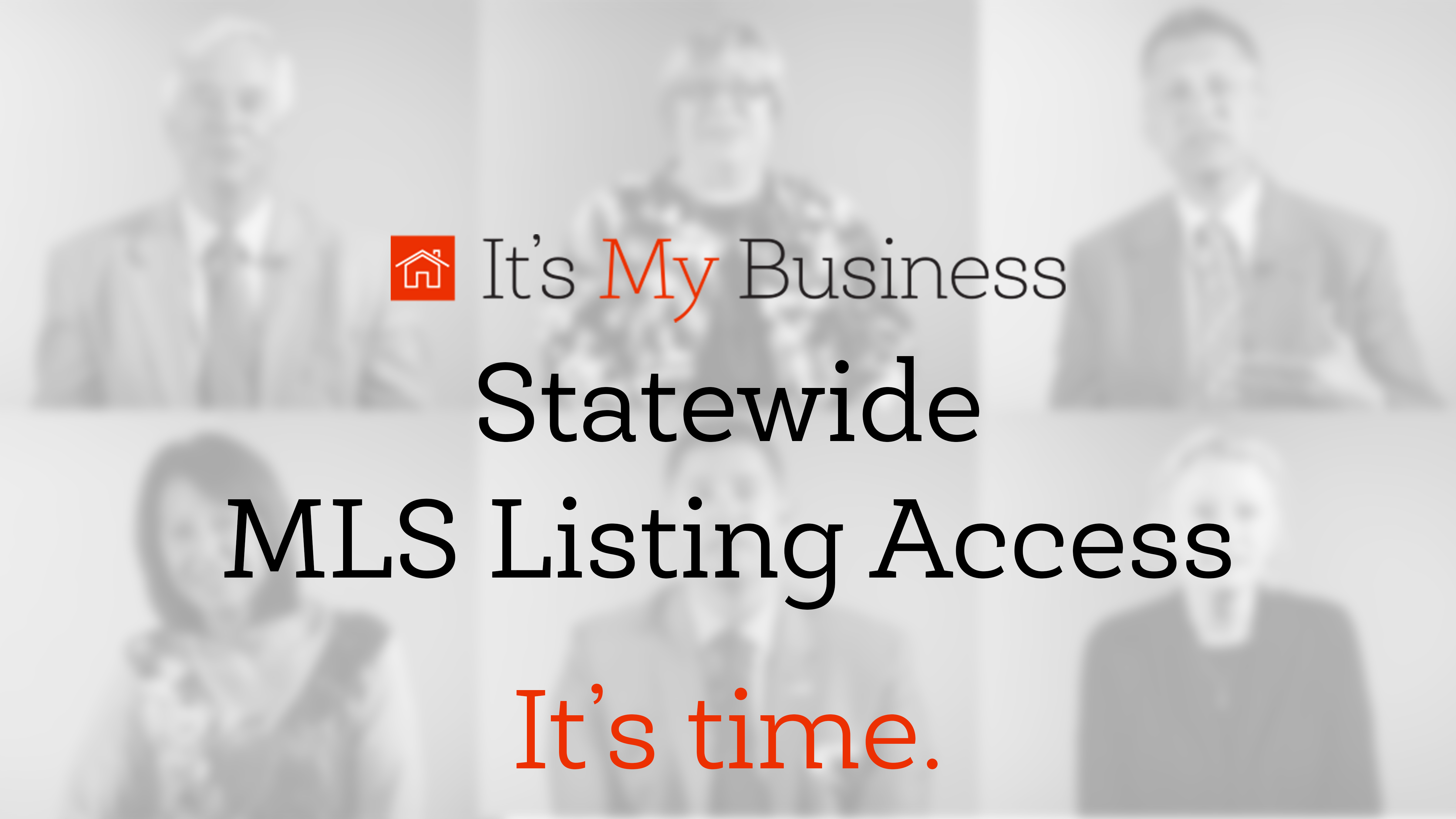 Read more about the article Industry Leaders Support Statewide MLS Access in New Video From It’s My Business