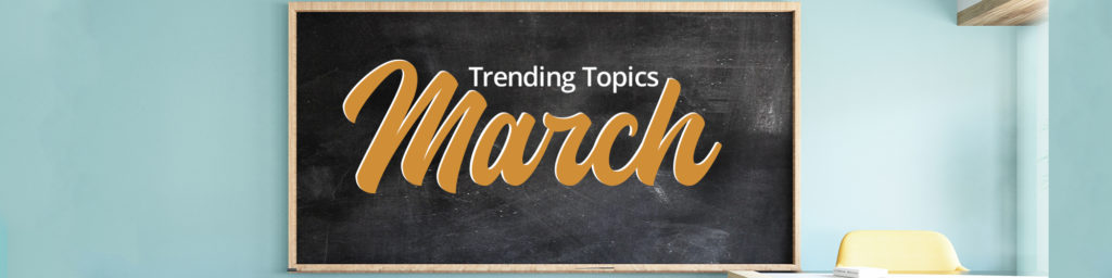 Read more about the article Trending Topics for Compliance: March 2022