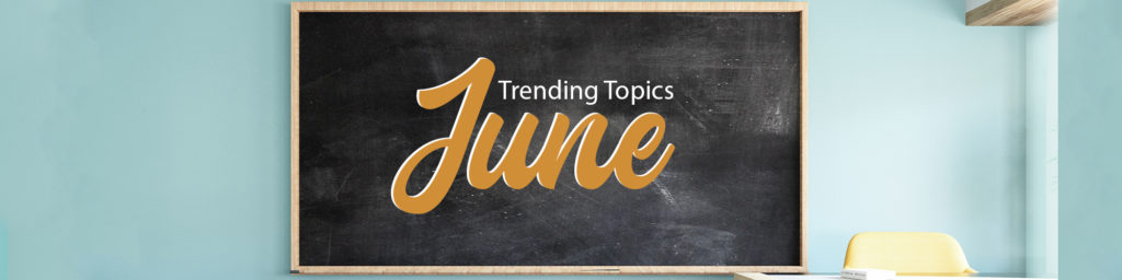 Read more about the article Trending Topics for Compliance: June 2022